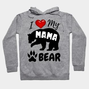 I love My Mama Bear 01 Hoodie